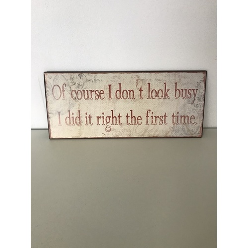 Of Course I Don't Look Busy Wall Plaque